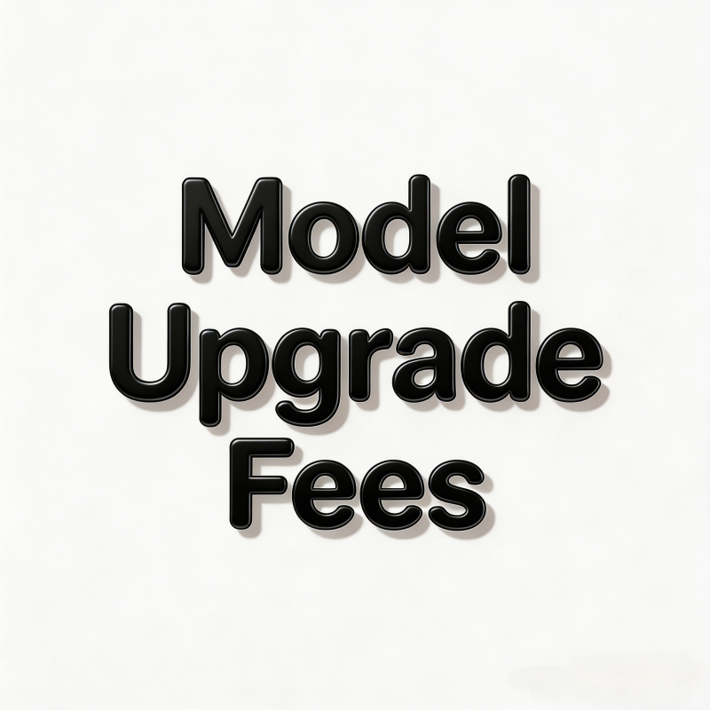 Model Upgrade Fees